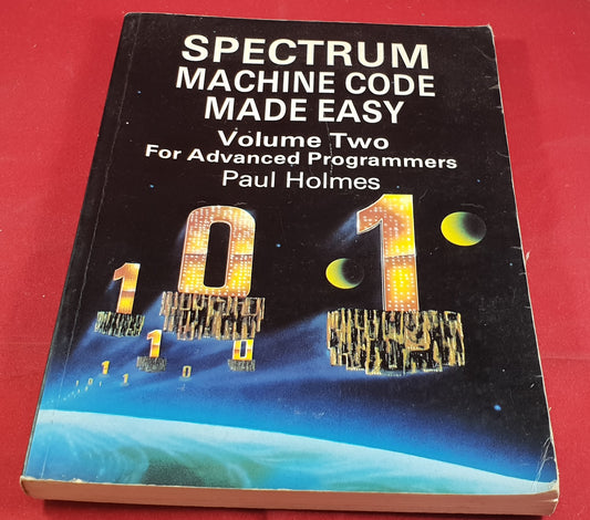 Spectrum Machine Code Made Easy Volume Two for Advanced Programmers Book